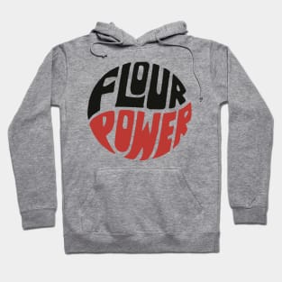 Flour Power ))(( Cooking Baking Flower Power Hippie Parody Hoodie